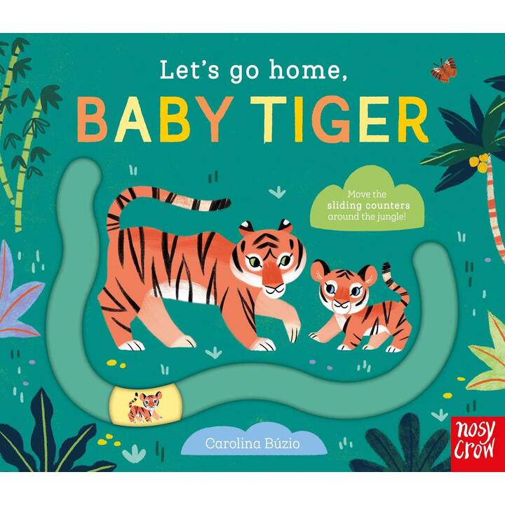 Let's Go Home, Baby Tiger