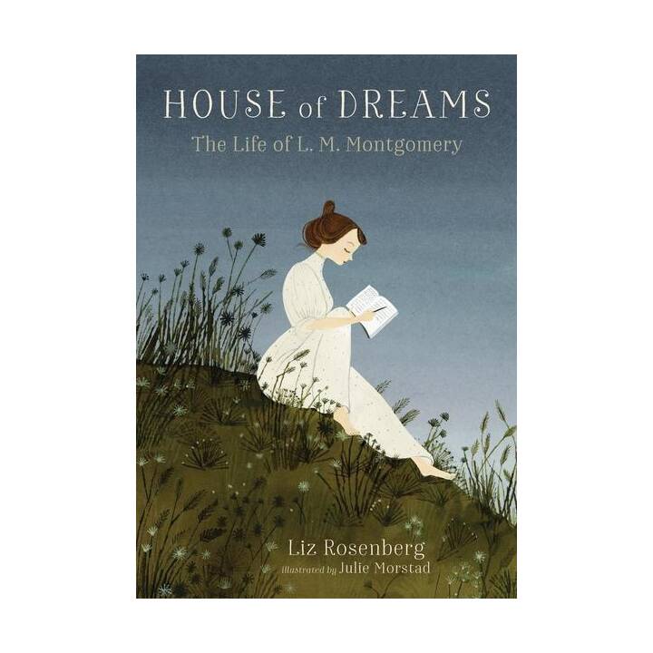 House of Dreams: The Life of L. M. Montgomery