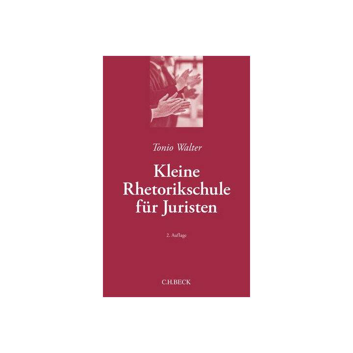 Kleine Rhetorikschule für Juristen