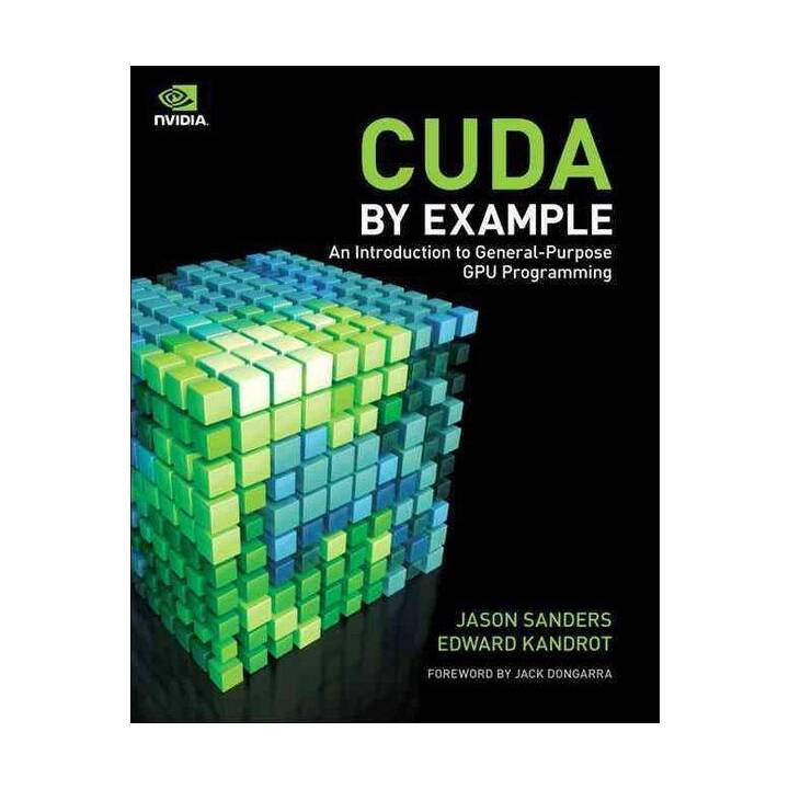 CUDA by Example: An Introduction to General-Purpose GPU Programming