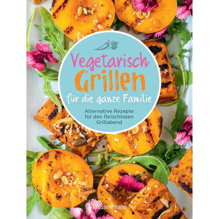 Vegetarisch Grillen für die ganze Familie