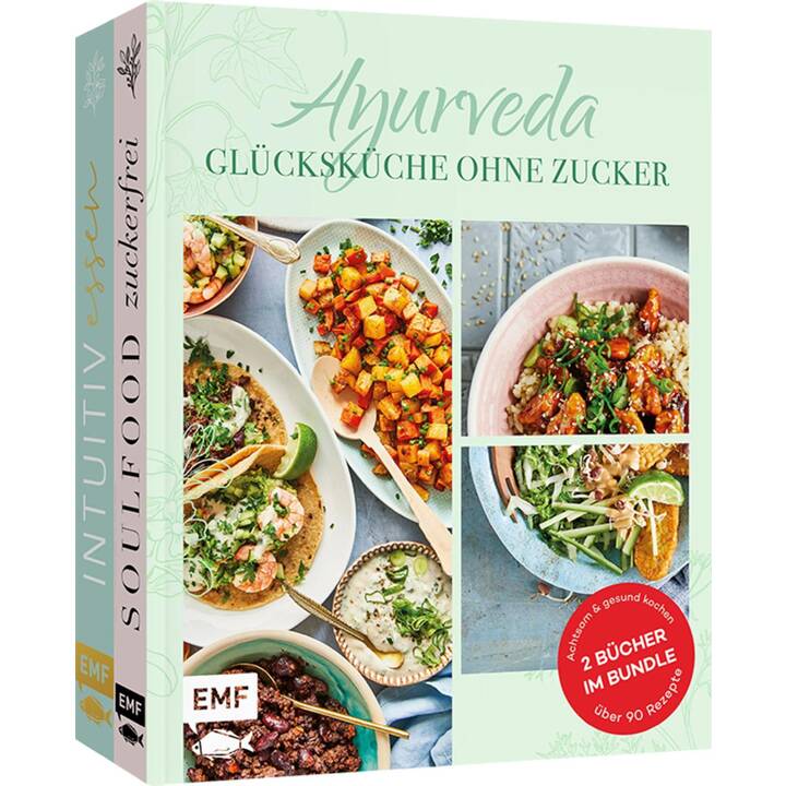 Ayurveda - Glücksküche ohne Zucker