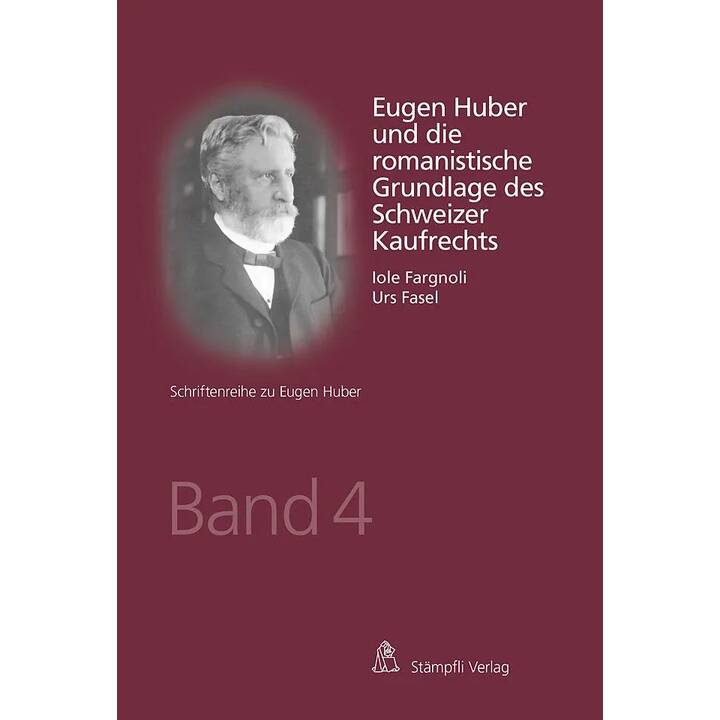 Eugen Huber und die romanistische Grundlage des Schweizer Kaufrechts