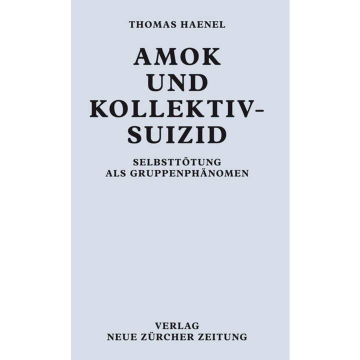 Amok und Kollektivsuizid