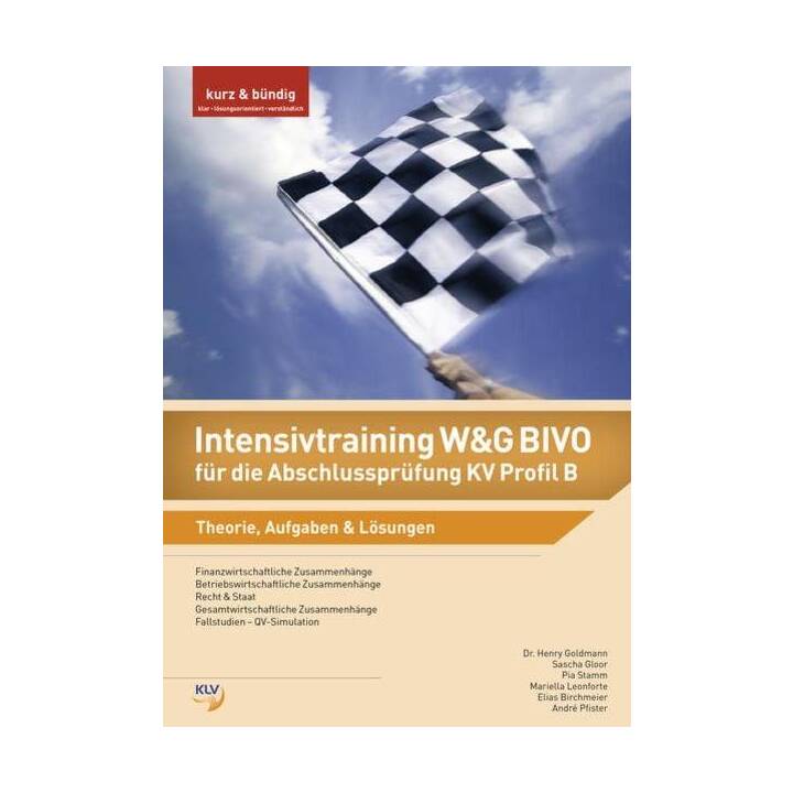 Intensivtraining Wirtschaft und Gesellschaft (W&G) BIVO / Intensivtraining W&G BIVO für die Abschlussprüfung KV Profil B