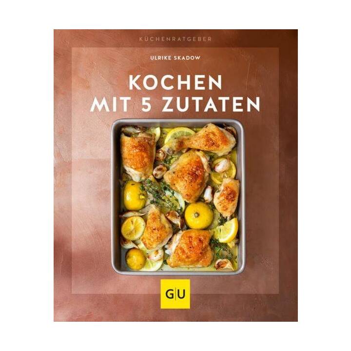 Kochen mit 5 Zutaten