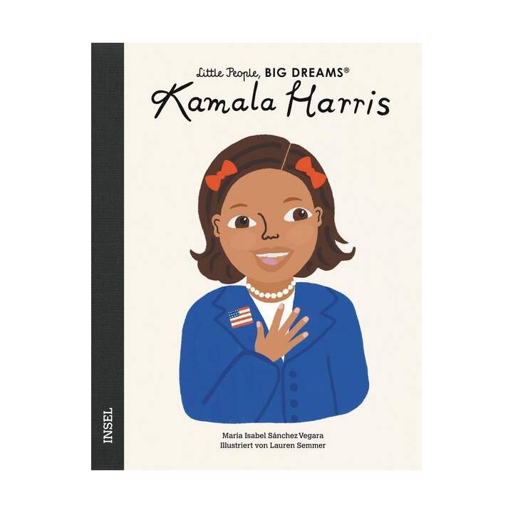 Kamala Harris. Little People, Big Dreams. Deutsche Ausgabe