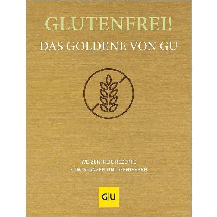 Glutenfrei! Das Goldene von GU