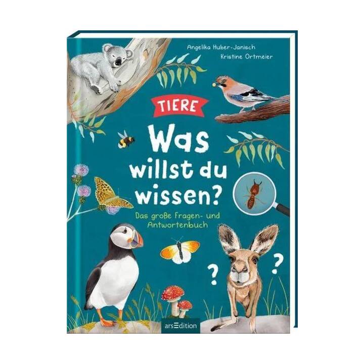 Was willst du wissen? Das grosse Fragen- und Antwortenbuch - Tiere