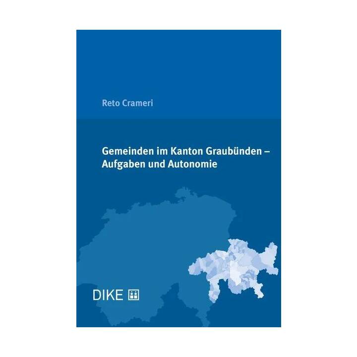 Gemeinden im Kanton Graubünden - Aufgaben und Autonomie