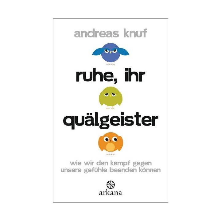 Ruhe, ihr Quälgeister