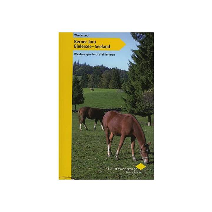 Wanderbuch Berner Jura - Bielersee-Seeland