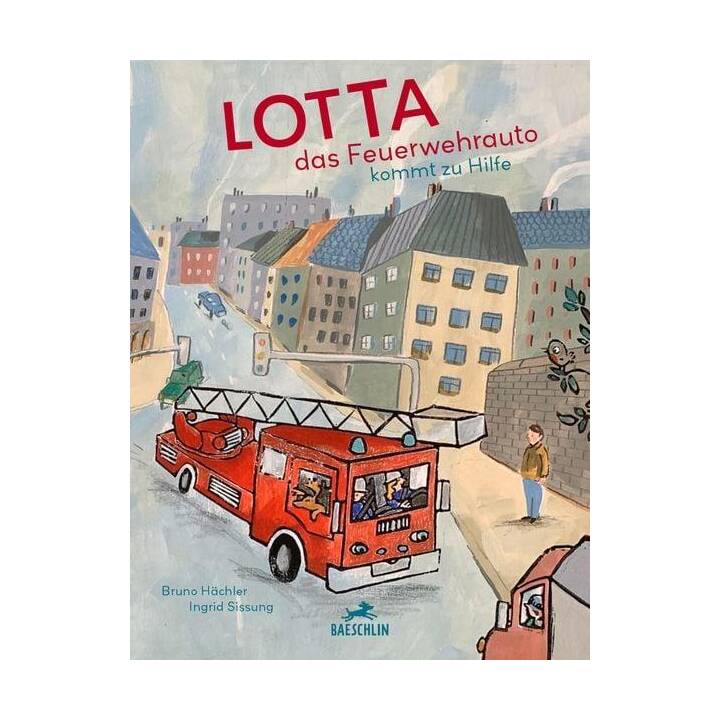 Lotta. das Feuerwehrauto kommt zu Hilfe