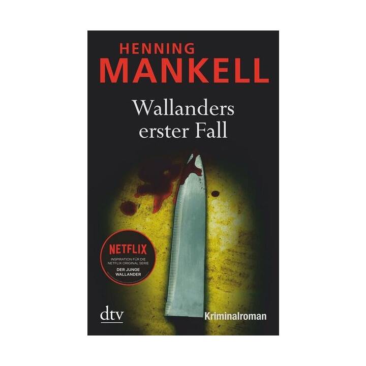 Wallanders erster Fall / Kurt Wallander Bd.1