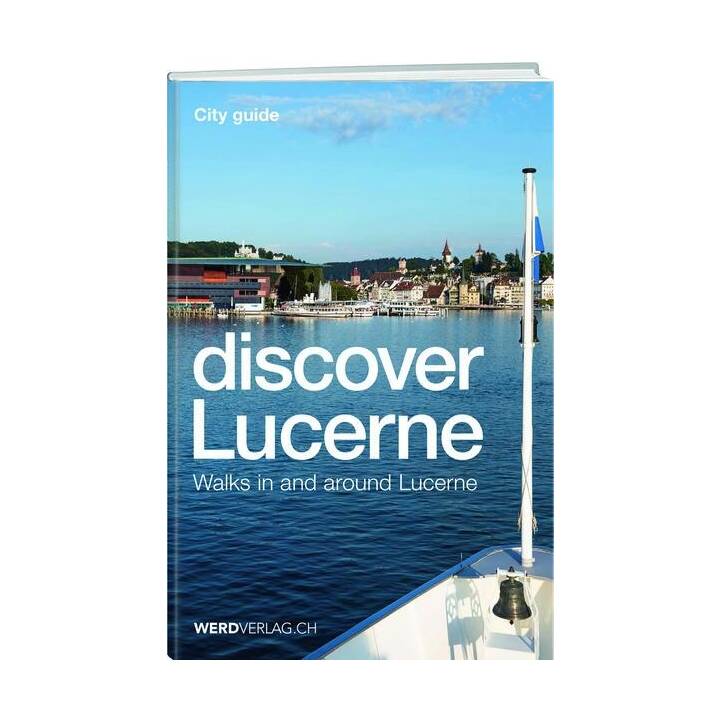 Discover Lucerne