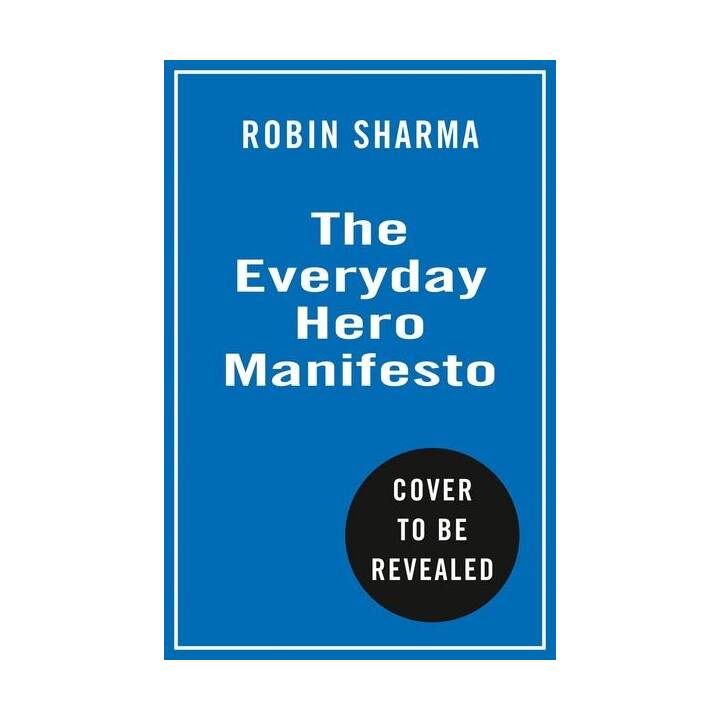 The Everyday Hero Manifesto