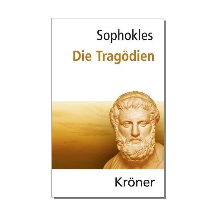 Sophokles: Die Tragödien