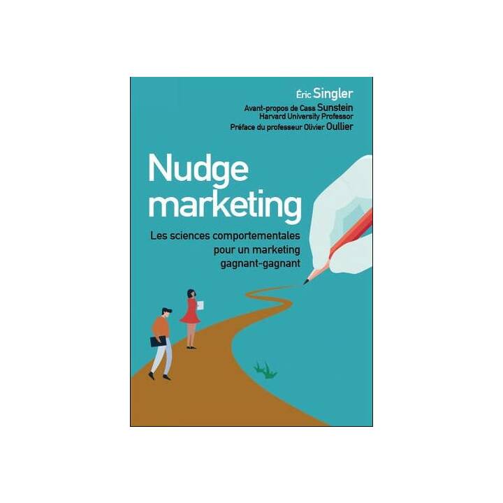 Nudge marketing (édition enrichie)