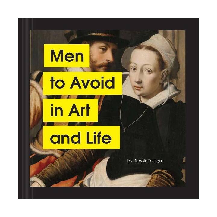 Men to Avoid in Art and Life