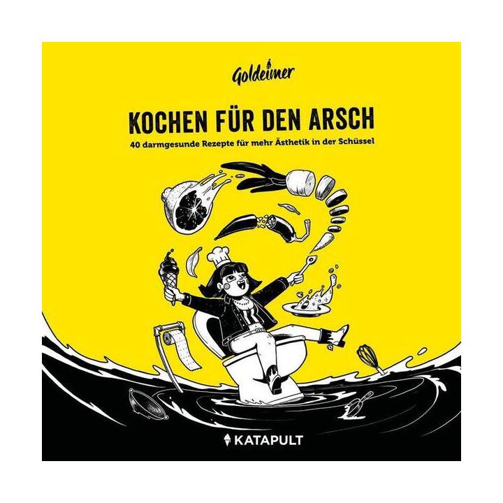 Kochen für den Arsch