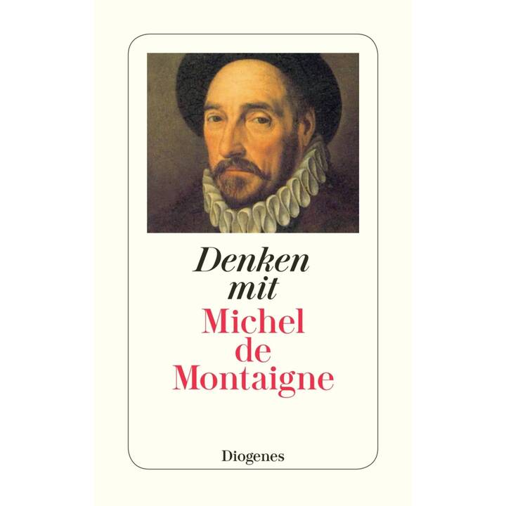 Denken mit Michel de Montaigne