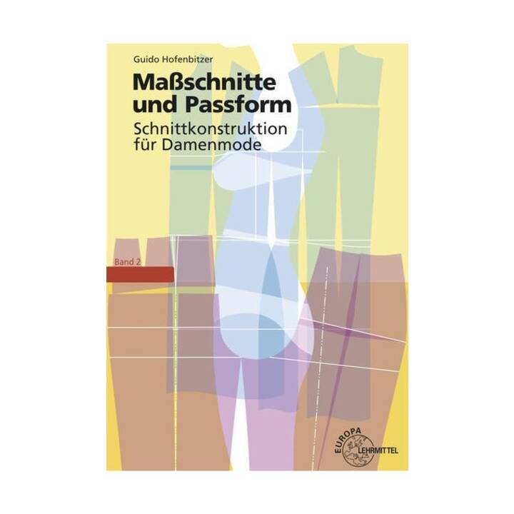 Massschnitte und Passform - Schnittkonstruktion für Damenmode