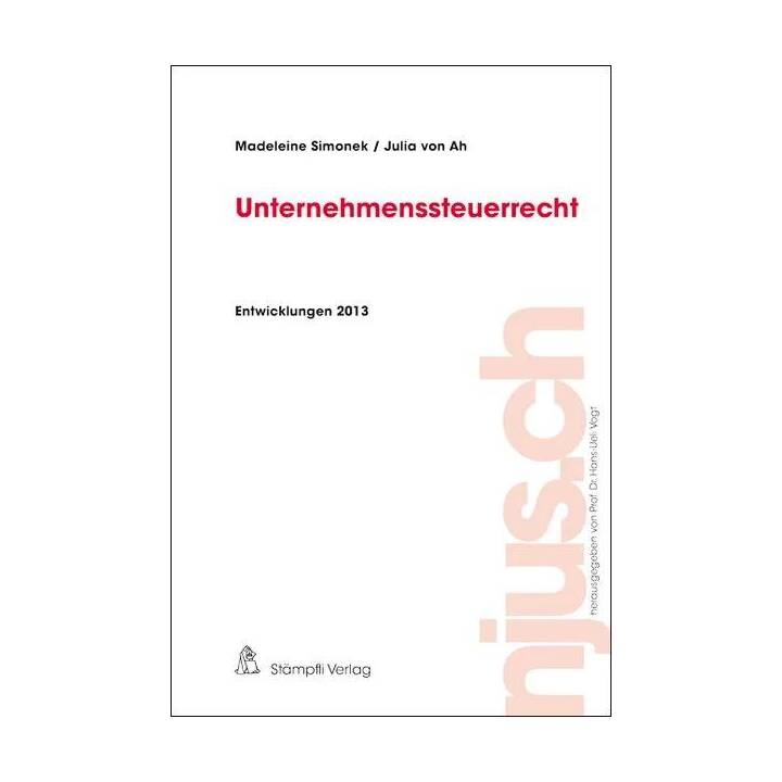 Unternehmenssteuerrecht, Entwicklungen 2013