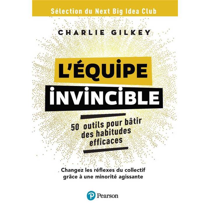 L'équipe invincible - 50 outils pour bâtir des habitudes efficaces