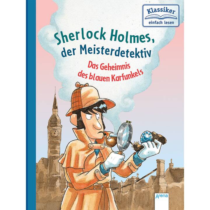 Sherlock Holmes, der Meisterdetektiv. Das Geheimnis des blauen Karfunkels