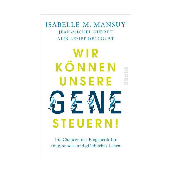 Wir können unsere Gene steuern!