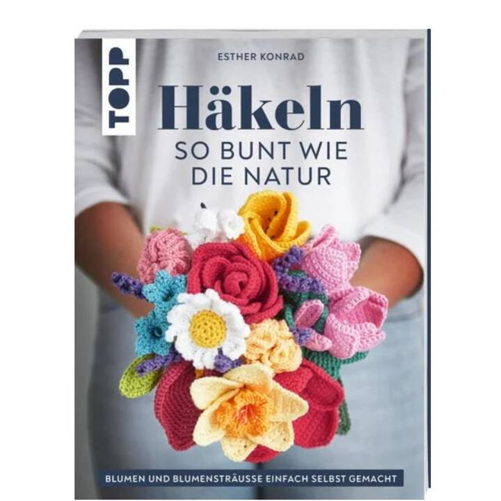 Häkeln so bunt wie die Natur