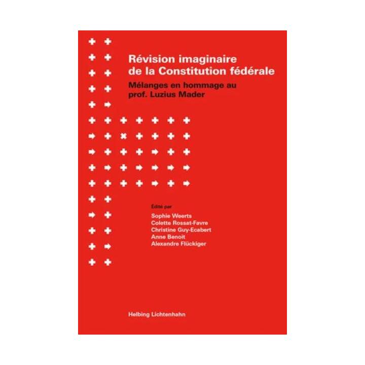 Révision imaginaire de la Constitution fédérale