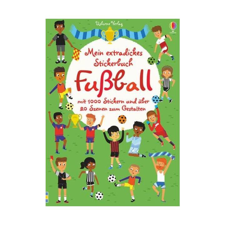 Mein extradickes Stickerbuch: Fussball