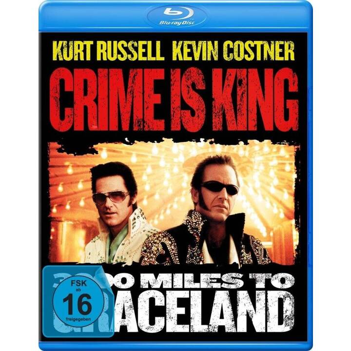 Crime is King - 3000 Miles to Graceland (DE, EN)