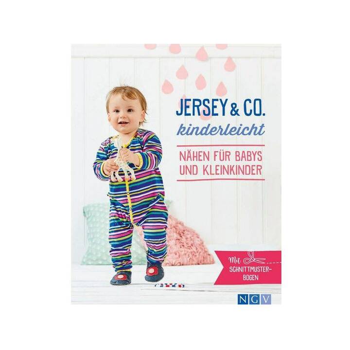 Jersey & Co. kinderleicht - Nähen für Babys und Kleinkinder / Mit Schnittmuster-Bogen