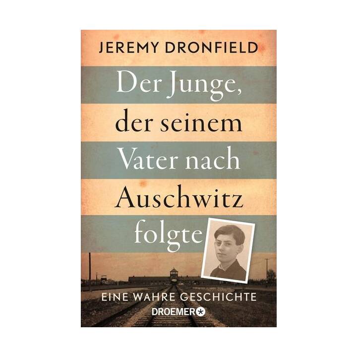 Der Junge, der seinem Vater nach Auschwitz folgte