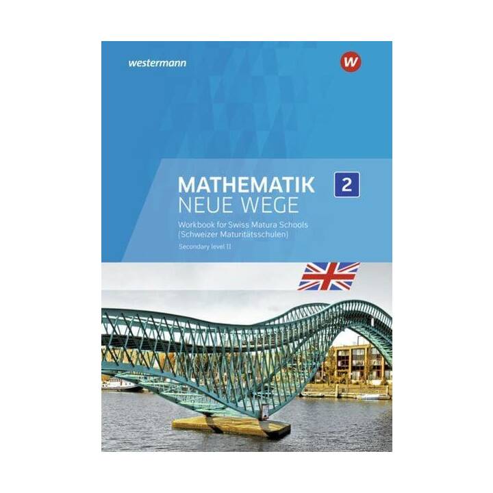 Mathematik Neue Wege SII Englischsprachige Ausgabe für die Schweiz (Immersion)