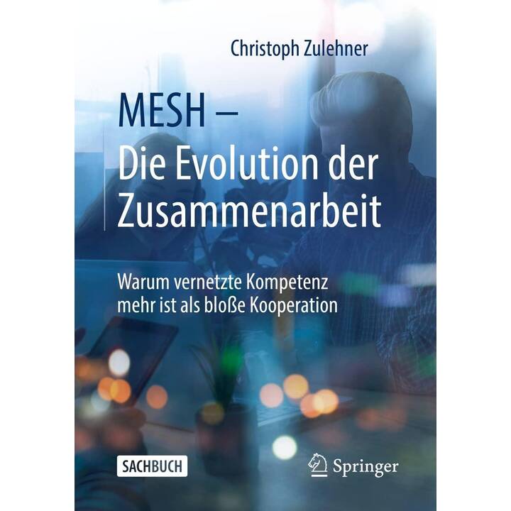 MESH - Die Evolution der Zusammenarbeit