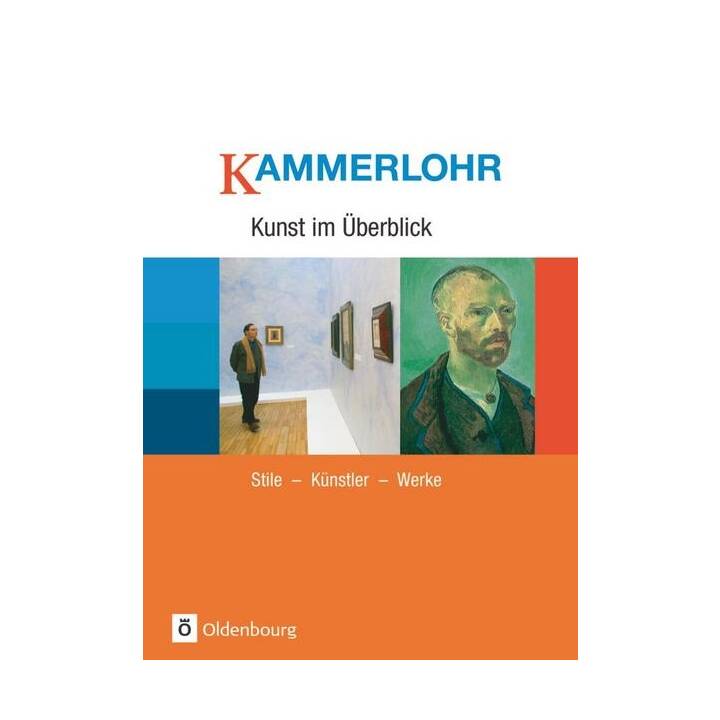 Kammerlohr, Kunst im Überblick, Stile - Künstler - Werke, Schülerbuch