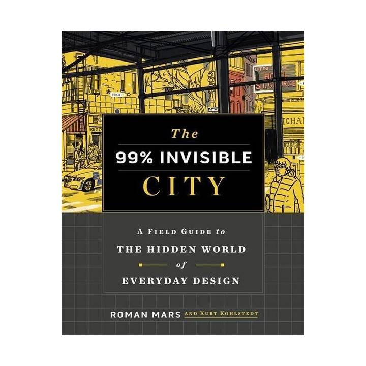 The 99% Invisible City