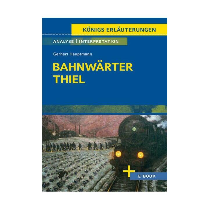 Bahnwärter Thiel von Gerhart Hauptmann - Textanalyse und Interpretation