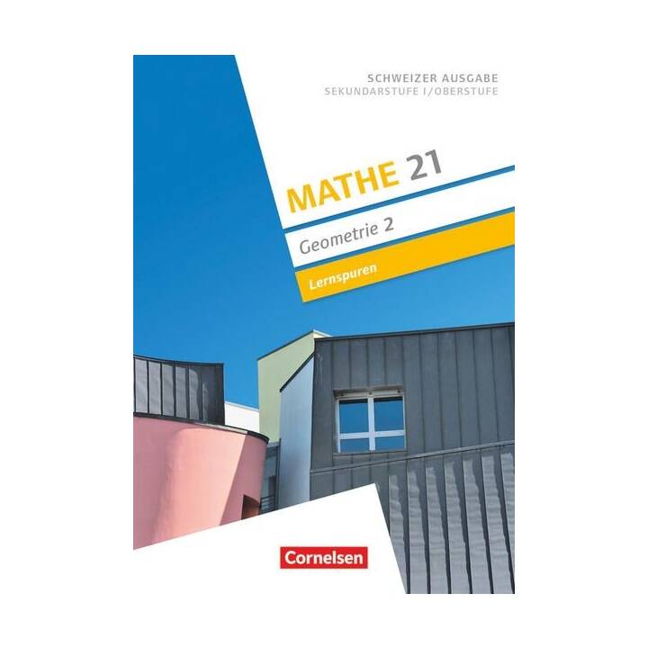 Mathe 21, Sekundarstufe I/Oberstufe, Geometrie, Band 2, Lernspuren, Arbeitsheft