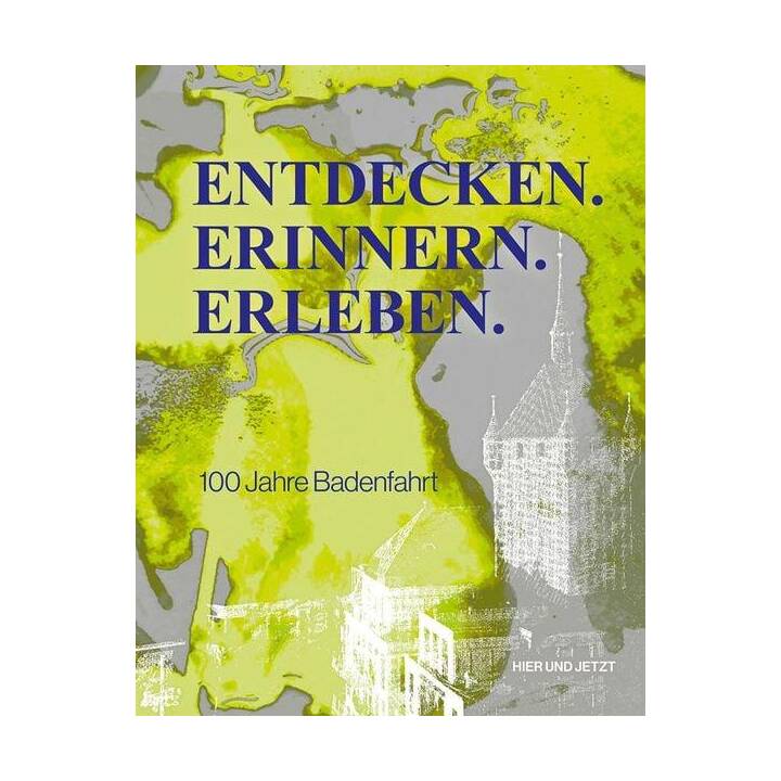 Entdecken. Erinnern. Erleben