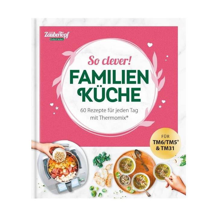 mein ZauberTopf EINFACH LECKER! So clever! Familienküche