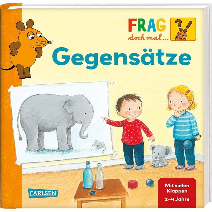 Frag doch mal ... die Maus: Gegensätze. Erstes Sachwissen