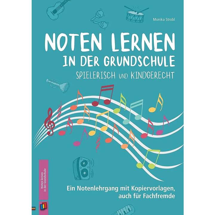 Noten lernen in der Grundschule - spielerisch und kindgerecht