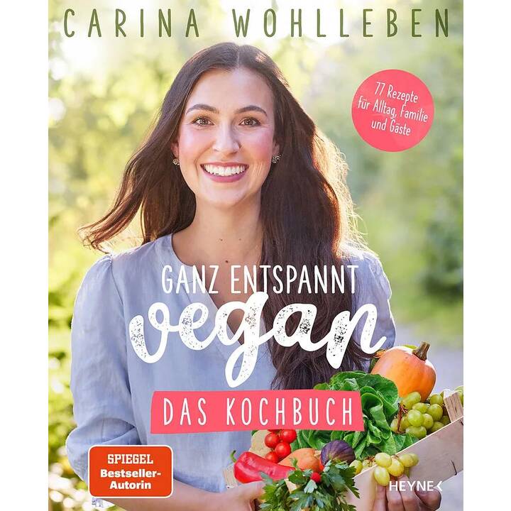 Ganz entspannt vegan - Das Kochbuch