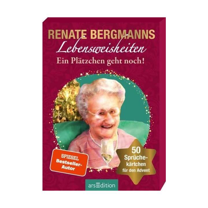 Renate Bergmanns Lebensweisheiten. Ein Plätzchen geht noch!