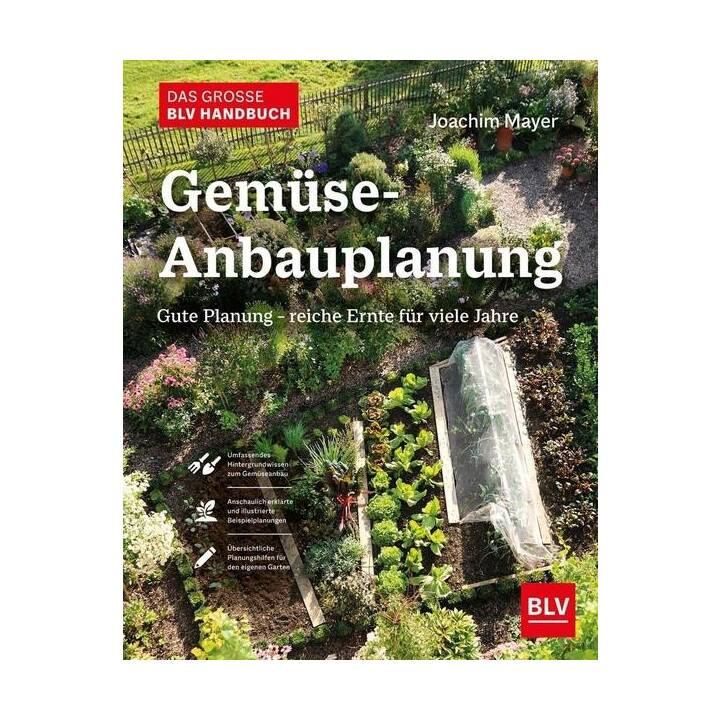Das grosse BLV Handbuch Gemüse-Anbauplanung
