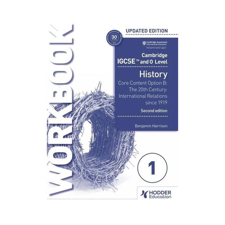 Cambridge IGCSE and O Level History Workbook 1 - Core content Option B: The 20th century: International Relations since 1919 2nd Edition